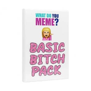 What Do You Meme? Basic Bitch Expansion Pack 